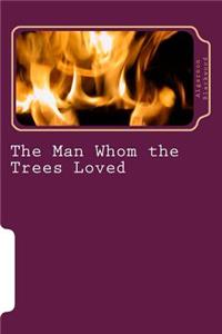Man Whom the Trees Loved