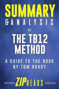 Summary & Analysis of The TB12 Method