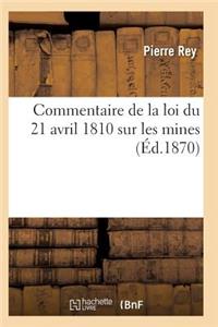 Commentaire de la Loi Du 21 Avril 1810 Sur Les Mines