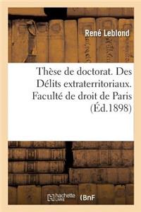 Thèse de Doctorat . Des Délits Extraterritoriaux. Faculté de Droit de Paris