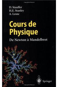 Cours de Physique: de Newton a Mandelbrot