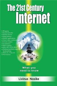 The 21st Century Internet