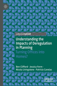 Understanding the Impacts of Deregulation in Planning