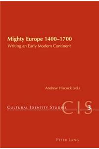 Mighty Europe 1400-1700