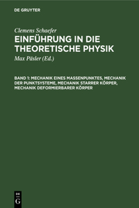 Mechanik eines Massenpunktes, Mechanik der Punktsysteme, Mechanik starrer Körper, Mechanik deformierbarer Körper