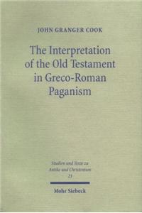 The Interpretation of the Old Testament in Greco-Roman Paganism