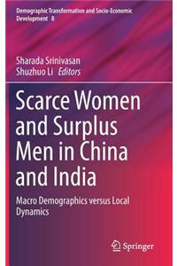 Scarce Women and Surplus Men in China and India