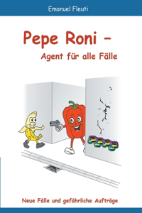 Pepe Roni - Agent für alle Fälle