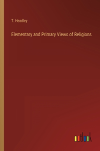 Elementary and Primary Views of Religions