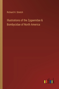 Illustrations of the Zygaenidae & Bombycidae of North America