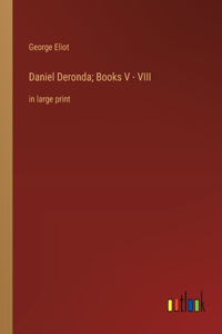 Daniel Deronda; Books V - VIII