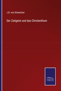 Zeitgeist und das Christenthum