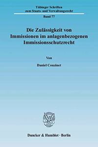 Die Zulassigkeit Von Immissionen Im Anlagenbezogenen Immissionsschutzrecht