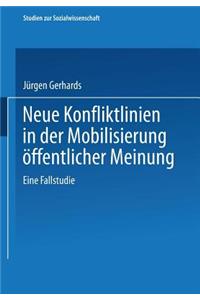 Neue Konfliktlinien in Der Mobilisierung Öffentlicher Meinung