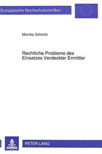 Rechtliche Probleme Des Einsatzes Verdeckter Ermittler