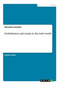 Globalisation and media in the Arab world