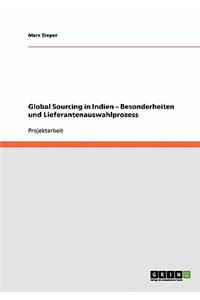 Global Sourcing in Indien. Besonderheiten und Lieferantenauswahlprozess