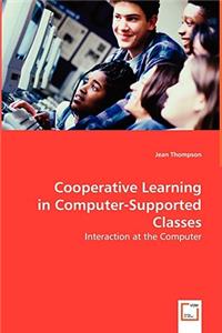 Cooperative Learning in Computer-Supported Classes