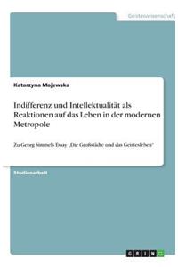 Indifferenz und Intellektualität als Reaktionen auf das Leben in der modernen Metropole