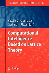 Computational Intelligence Based on Lattice Theory