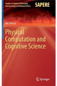 Physical Computation and Cognitive Science