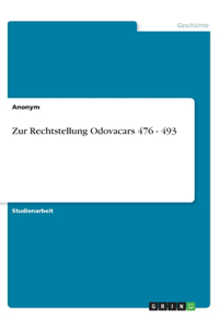 Zur Rechtstellung Odovacars 476 - 493