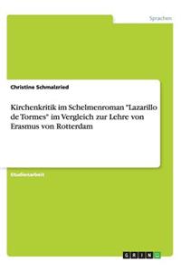 Kirchenkritik im Schelmenroman Lazarillo de Tormes im Vergleich zur Lehre von Erasmus von Rotterdam