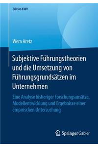 Subjektive Führungstheorien und die Umsetzung von Führungsgrundsätzen im Unternehmen
