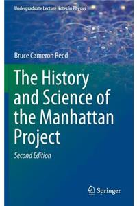 History and Science of the Manhattan Project