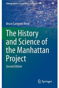 The History and Science of the Manhattan Project