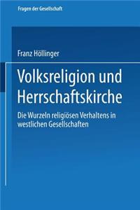 Volksreligion Und Herrschaftskirche