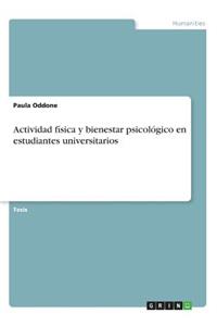 Actividad física y bienestar psicológico en estudiantes universitarios