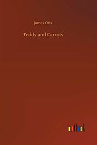 Teddy and Carrots