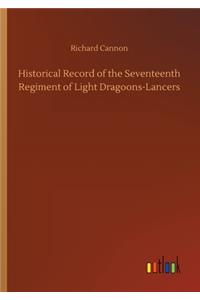 Historical Record of the Seventeenth Regiment of Light Dragoons-Lancers