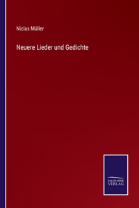 Neuere Lieder und Gedichte