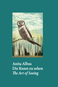 Anita Albus: The Art of Seeing