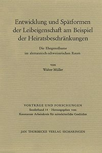 Entwicklung Und Spatformen Der Leibeigenschaft Am Beispiel Der Heiratsbeschrankungen