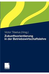 Zukunftsorientierung in der Betriebswirtschaftslehre
