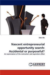 Nascent entrepreneurial opportunity search