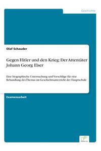 Gegen Hitler und den Krieg