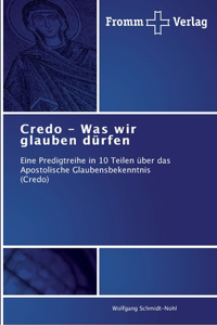 Credo - Was wir glauben dürfen