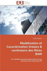 Modélisation Et Caractérisation Linéaire Nonlinéaire Des Filtres Baw