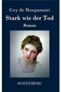 Stark wie der Tod