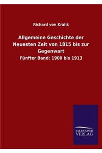 Allgemeine Geschichte der Neuesten Zeit von 1815 bis zur Gegenwart