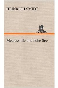 Meeresstille Und Hohe See