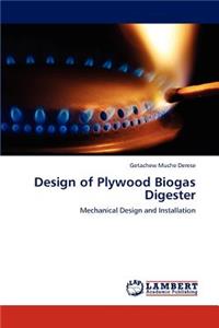 Design of Plywood Biogas Digester