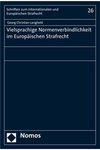 Vielsprachige Normenverbindlichkeit Im Europaischen Strafrecht