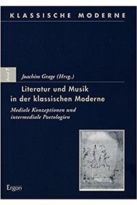 Literatur Und Musik in Der Klassischen Moderne