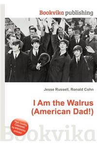 I Am the Walrus (American Dad!)
