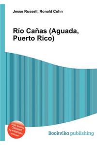 Rio Canas (Aguada, Puerto Rico)